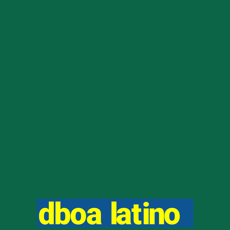 dboa latino