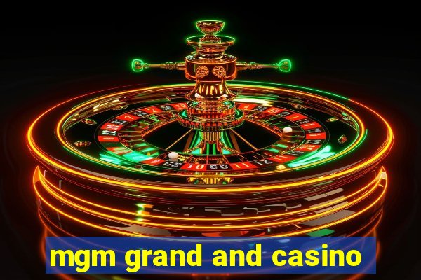 mgm grand and casino