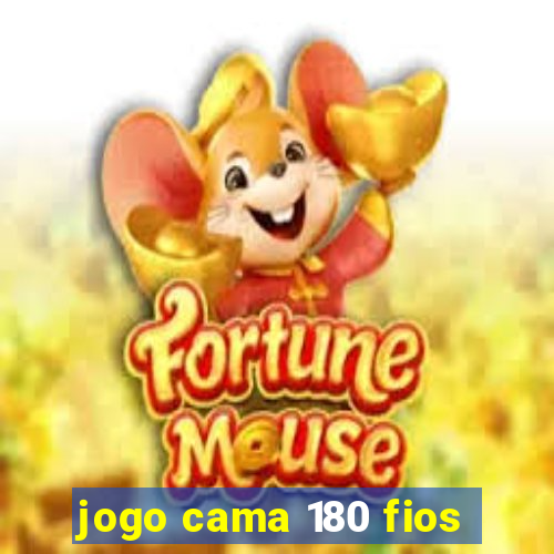 jogo cama 180 fios