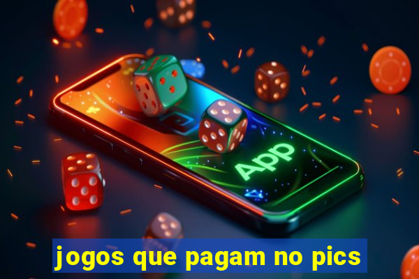 jogos que pagam no pics