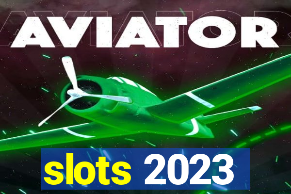 slots 2023