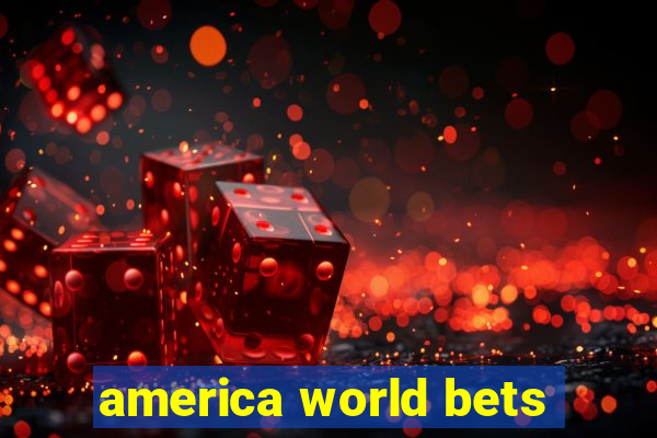 america world bets