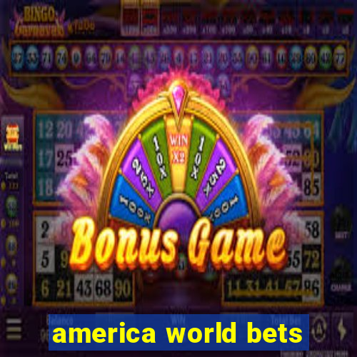 america world bets