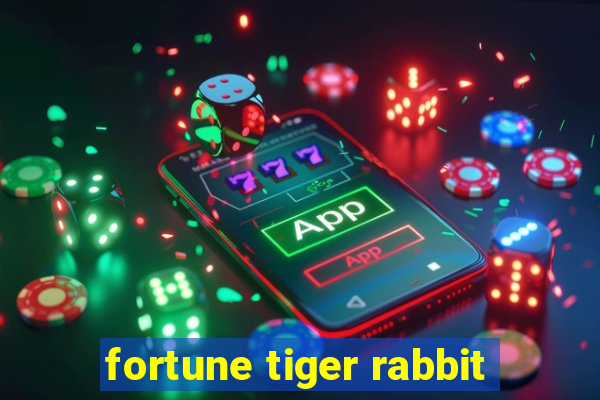 fortune tiger rabbit