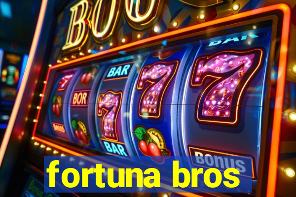 fortuna bros