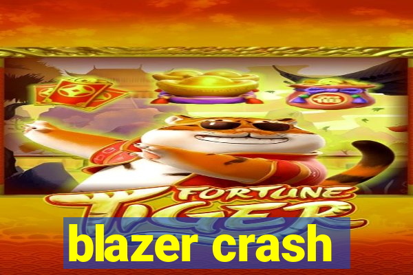 blazer crash