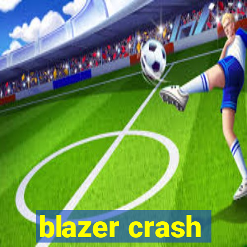 blazer crash