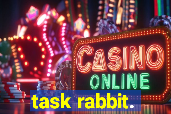 task rabbit.