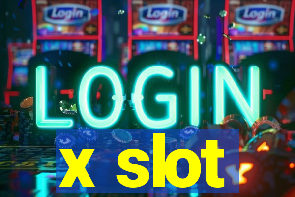 x slot