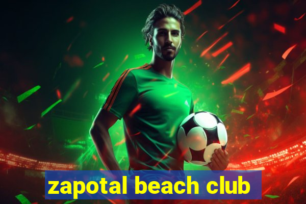 zapotal beach club