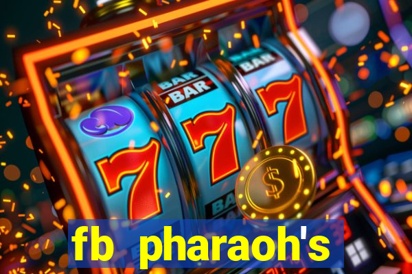 fb pharaoh's daughter slot