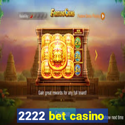 2222 bet casino