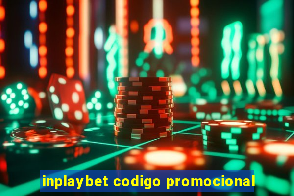 inplaybet codigo promocional