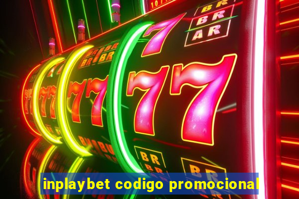 inplaybet codigo promocional