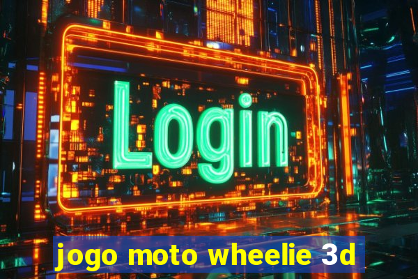 jogo moto wheelie 3d