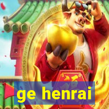 ge henrai