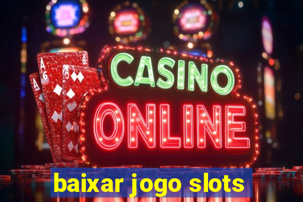 baixar jogo slots