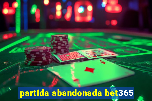 partida abandonada bet365