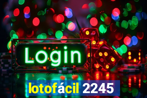 lotofácil 2245