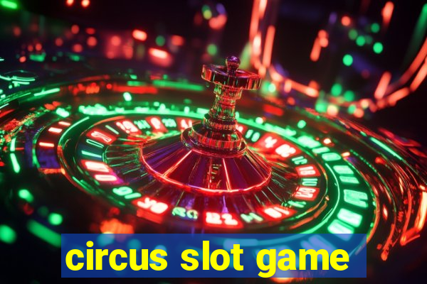 circus slot game