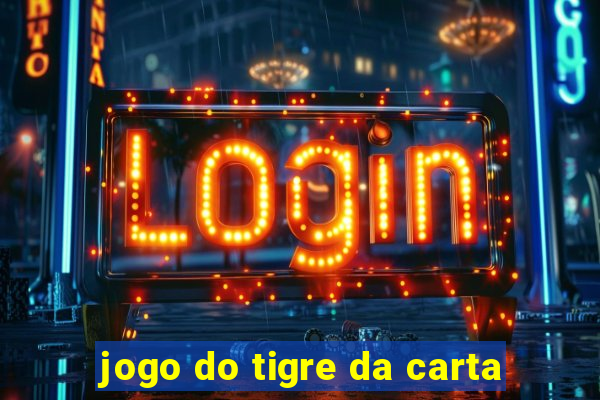 jogo do tigre da carta