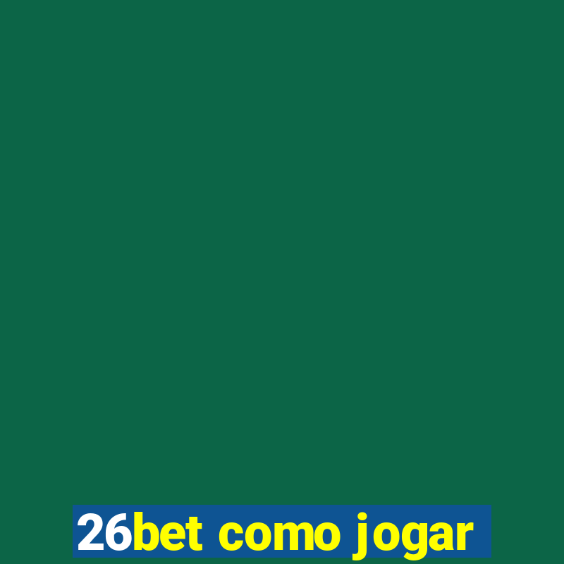 26bet como jogar