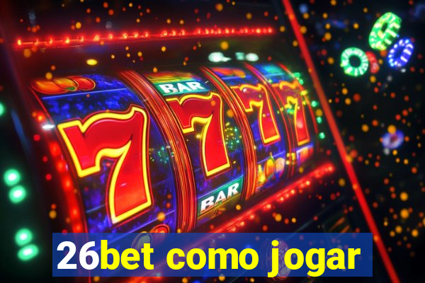 26bet como jogar