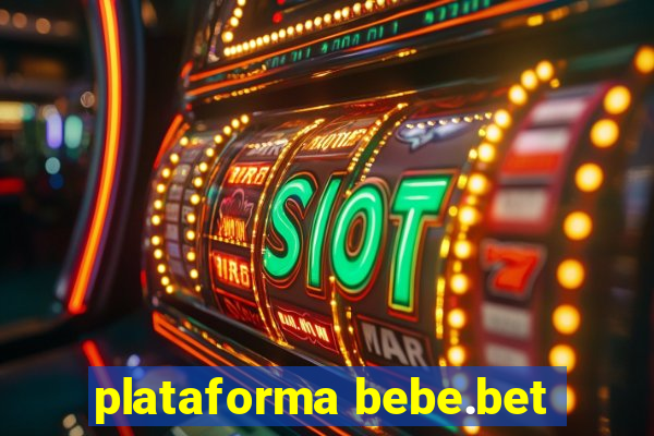 plataforma bebe.bet