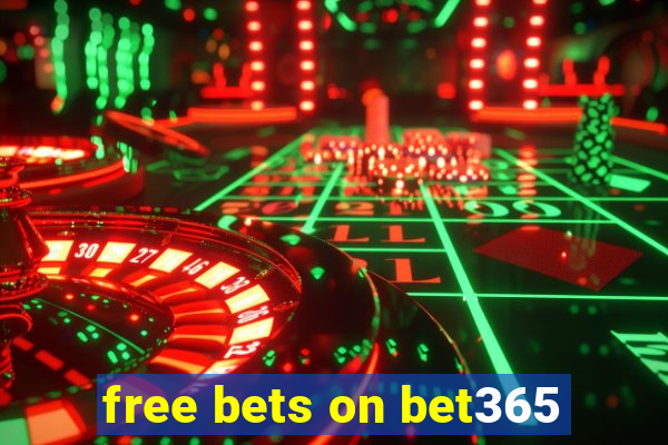 free bets on bet365