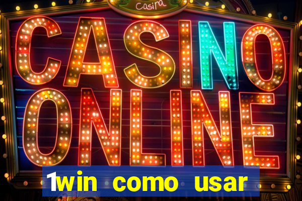 1win como usar bonus casino