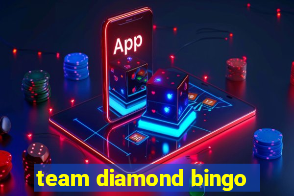 team diamond bingo