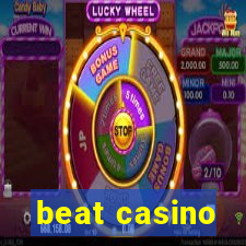 beat casino