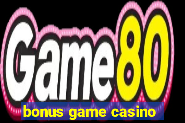 bonus game casino