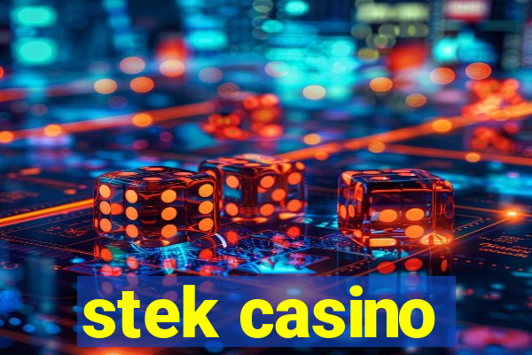 stek casino