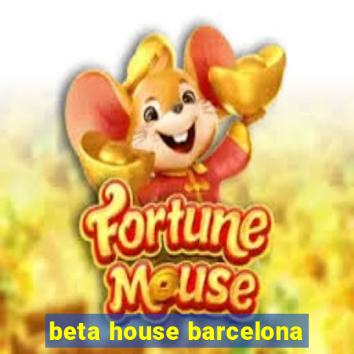 beta house barcelona