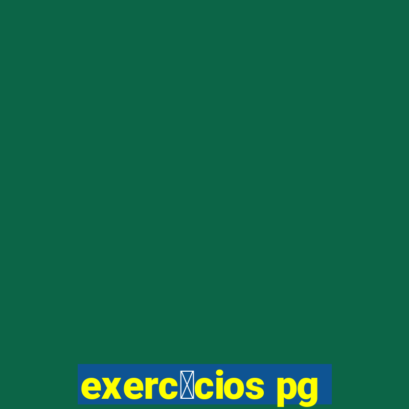 exerc铆cios pg