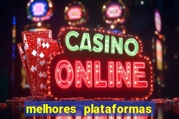 melhores plataformas para fortune tiger