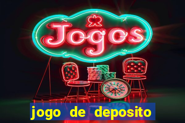 jogo de deposito de 1 real