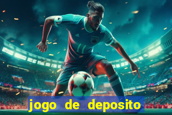 jogo de deposito de 1 real