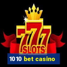 1010 bet casino