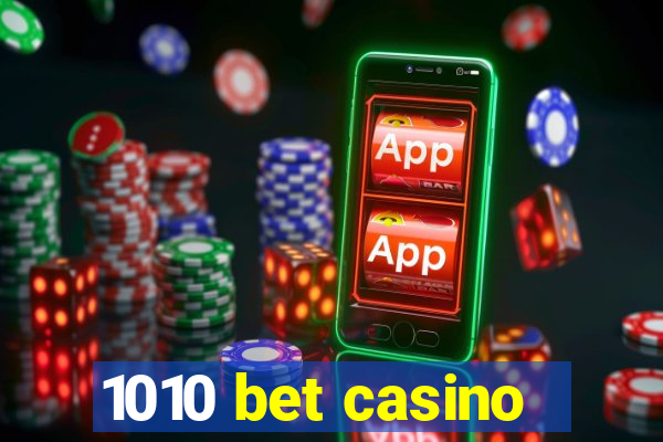 1010 bet casino