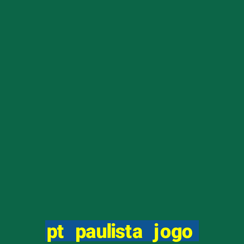 pt paulista jogo do bicho