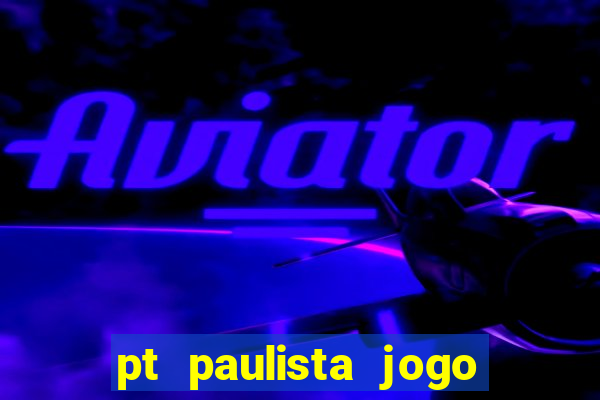 pt paulista jogo do bicho