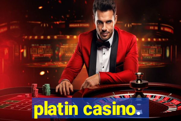 platin casino.