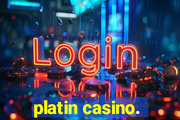 platin casino.