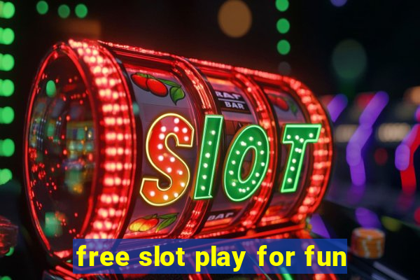 free slot play for fun