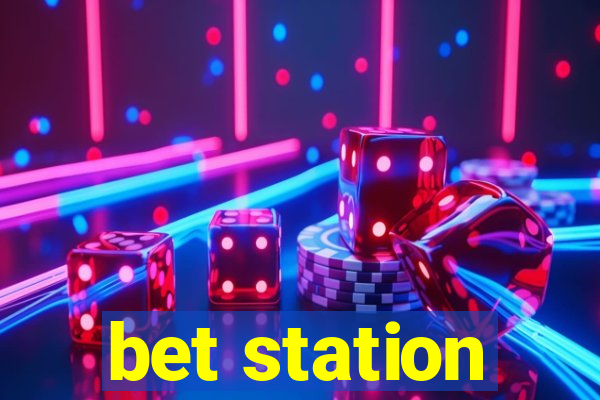 bet station