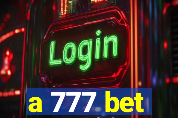 a 777 bet