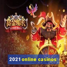 2021 online casinos