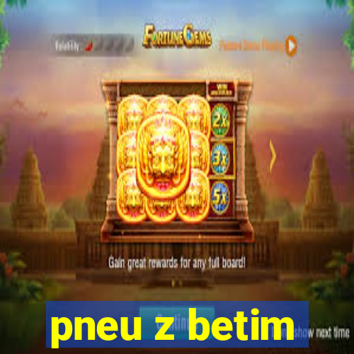 pneu z betim